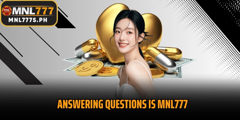Answering questions Is MNL777 fast to deposit and withdraw