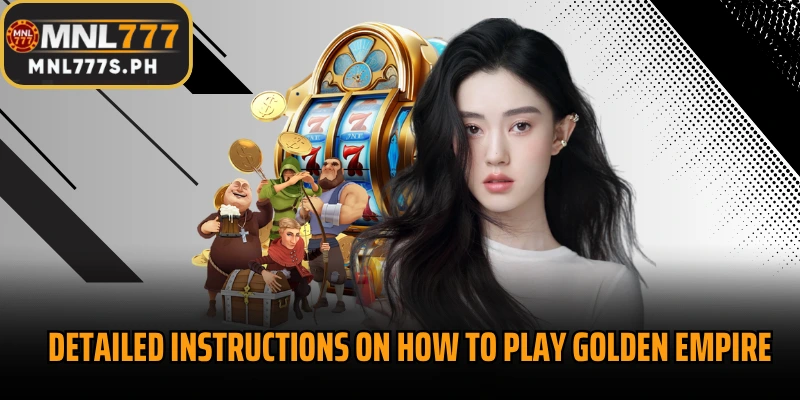 Detailed instructions on how to play Golden Empire