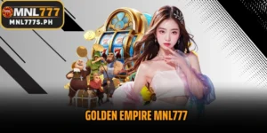 Golden Empire MNL777