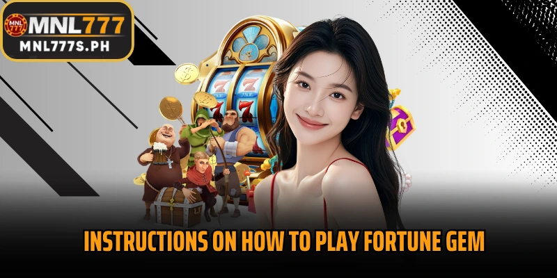 Instructions on how to play Fortune Gem for beginners