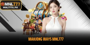 Mahjong Ways MNL777