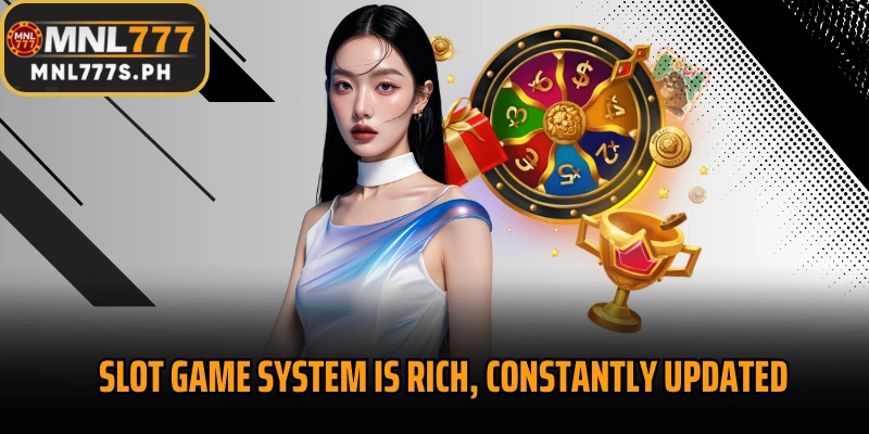 Slot game system is rich, constantly updated
