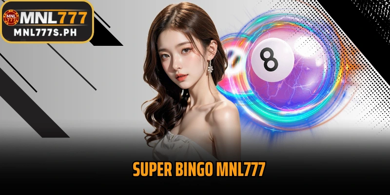 Super Bingo MNL777