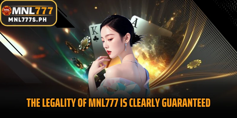 The legality of MNL777 is clearly guaranteed