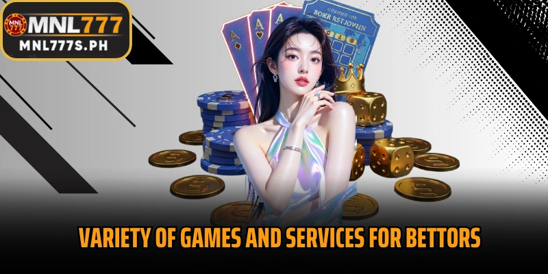 Variety of games and services for bettors