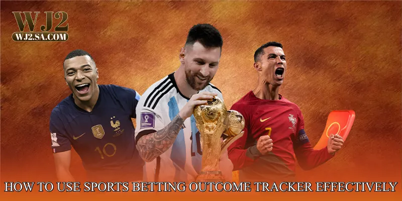 How to Use Sports Betting Outcome Tracker Effectively