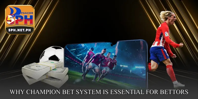 Why Champion Bet System is Essential for Bettors