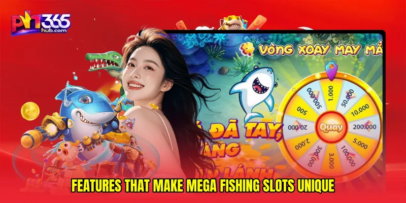 Features That Make Mega Fishing Slots Unique