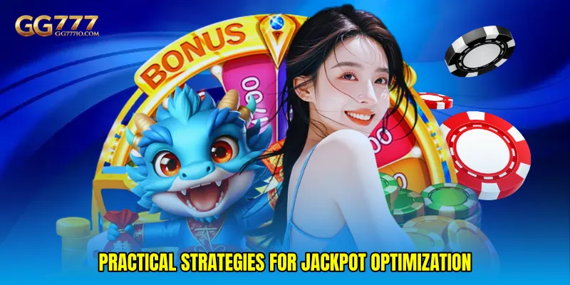 Practical strategies for jackpot optimization